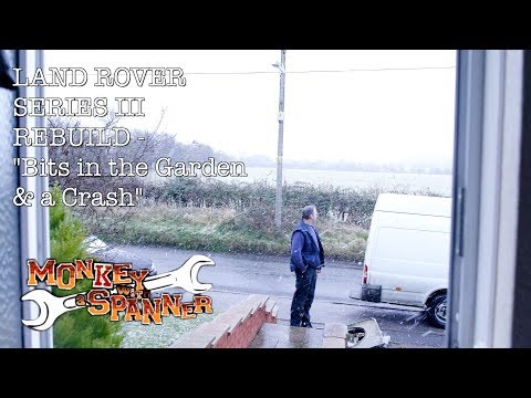 Ep. 03 - Series 3 rebuild - "Bits in the Garden & a Crash"