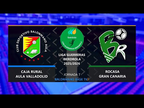 CAJA RURAL AULA VALLADOLID 🆚 ROCASA GRAN CANARIA ·⚡Liga Guerreras Iberdrola - Jornada 07