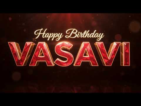 🎂 Happy Birthday Vasavi | Vasavi Special Wish Song - Just For You #wishbyname