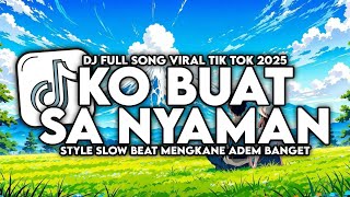 Download lagu DJ KO BUAT SA JATUH DALAM KENYAMANAN SLOW BEAT MENGKANE VIRAL TIK TOK mp3 Download lagu DJ KO BUAT SA JATUH DALAM KENYAMANAN SLOW BEAT MENGKANE VIRAL TIK TOK mp3