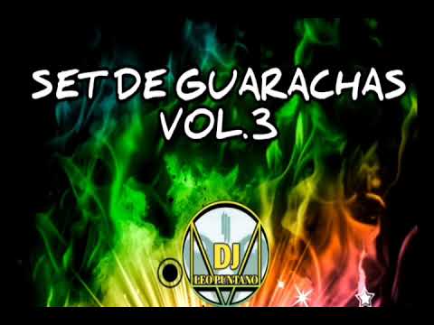 SET DE GUARACHAS ORIGINALES  VOL.3 - DJ LEO PUNTANO 🎶🎵