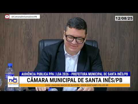 AUDIÊNCIA PUBLICA PPA | LOA 2026 | PREFEITURA MUNICIPAL DE SANTA INÊS/PB -  12 DE AGOSTO DE 2025