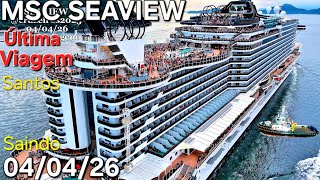 MSC SEAVIEW  ULTIMA VIAGEM  04/04/26  @cruzeiros2025 Santos⁩ cruise navio Buzios Salvador cruzeiro
