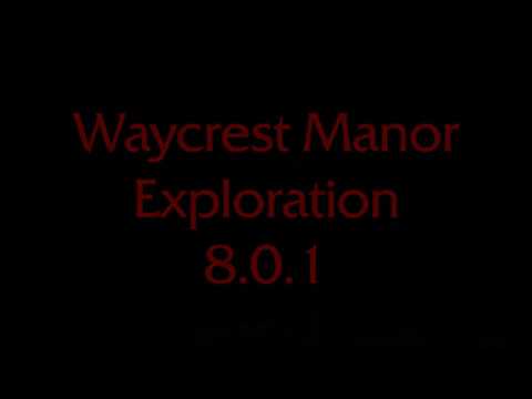 Waycrest Manor exploration 8.0.1