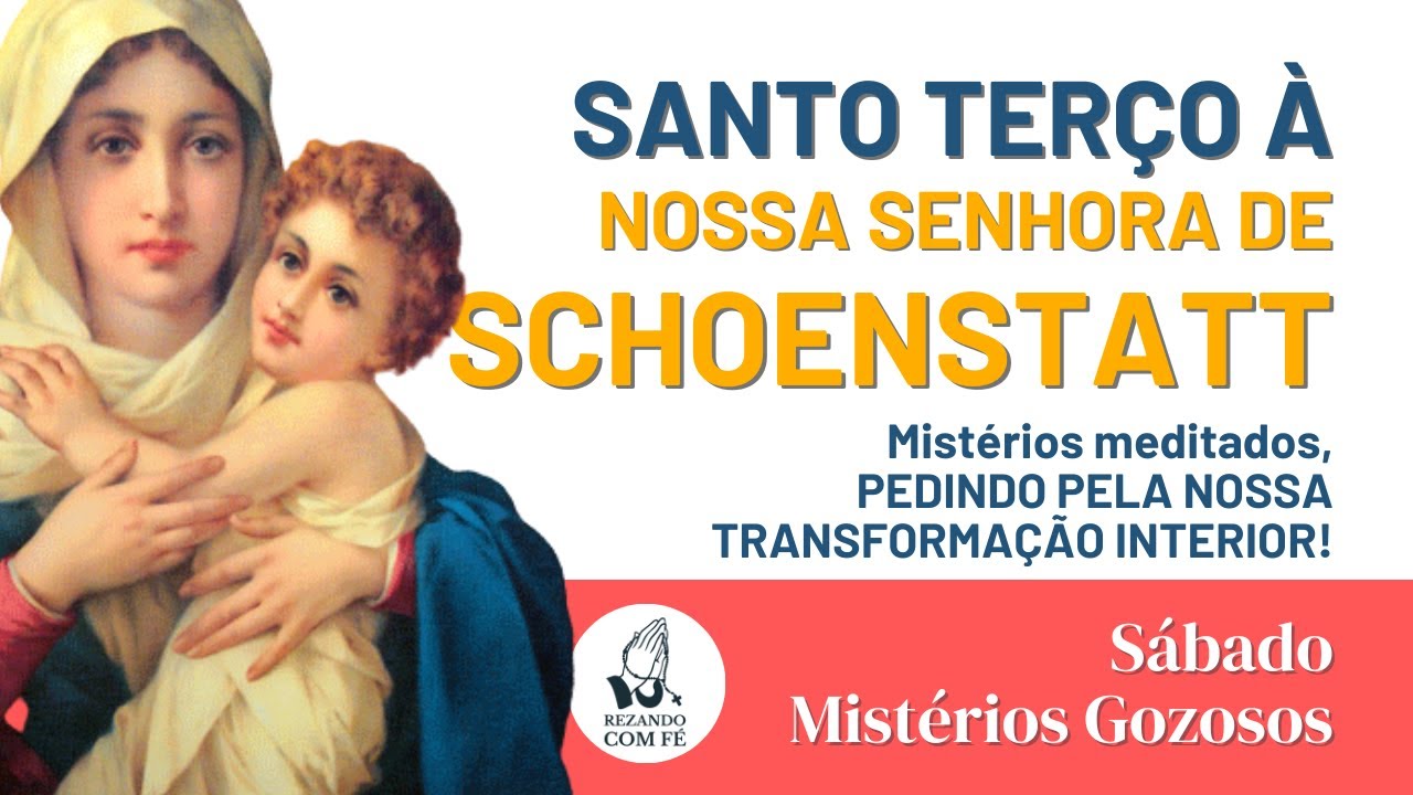 Nossa Senhora 3 Vezes Admirável de Schoenstatt - Santo Terço - Sábado - Mistérios Gozosos
