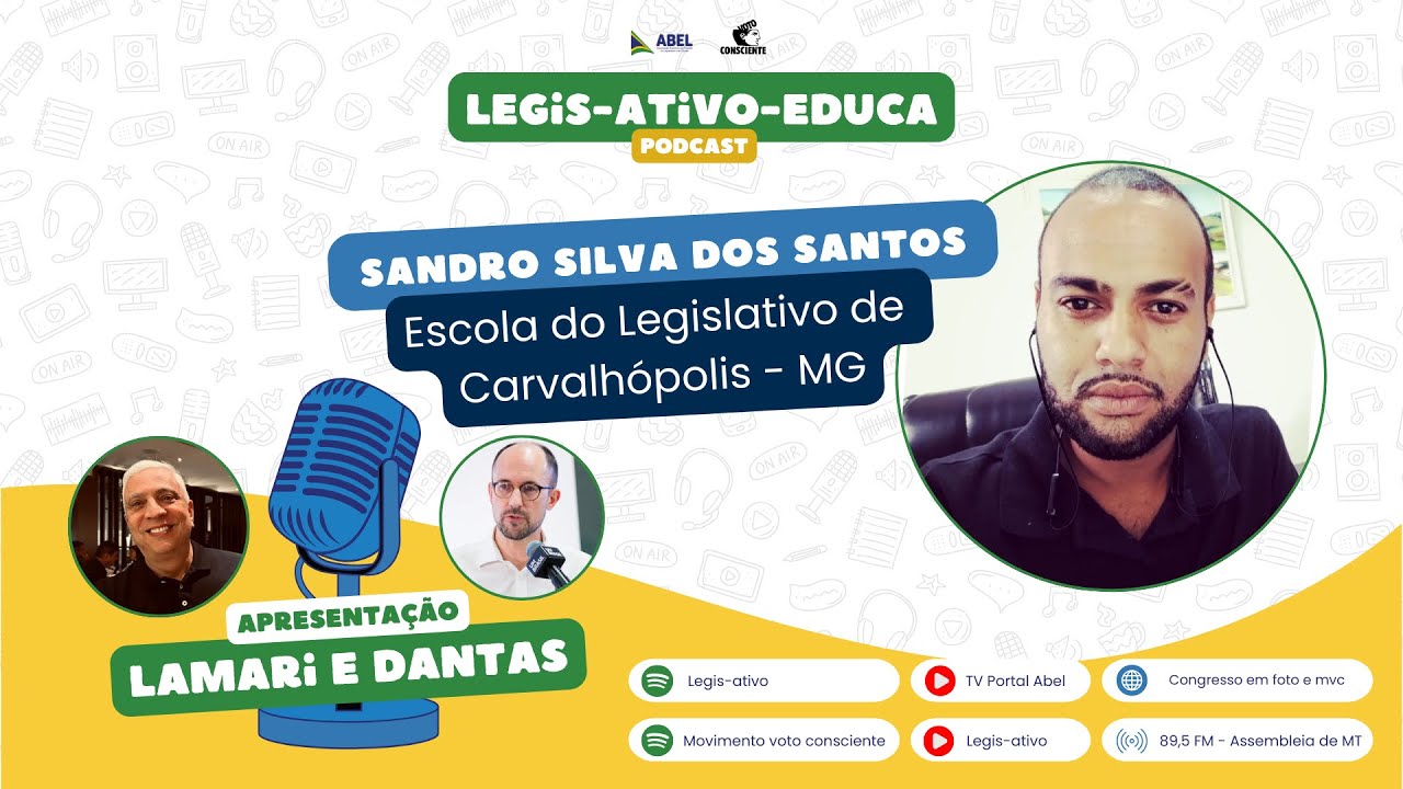 Episódio 57: #LegisAtivoEduca recebe Sandro dos Santos, da Escola do Legislativo de Carvalhópolis