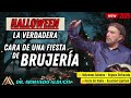 Dr Armando Alducin Por Qué Halloween Es Peligroso Para Los Cristianos