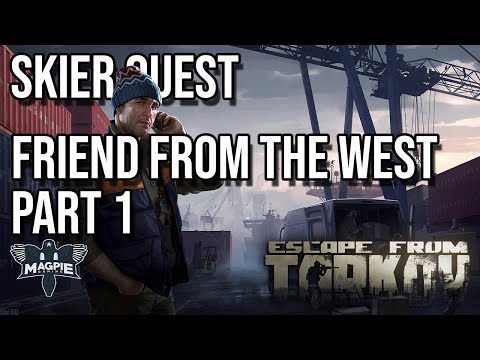 Friend From The West Part 1 Quest Guide - ESCAPE FROM TARKOV
