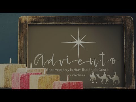 04 / La Encarnación y la Humillación de Cristo