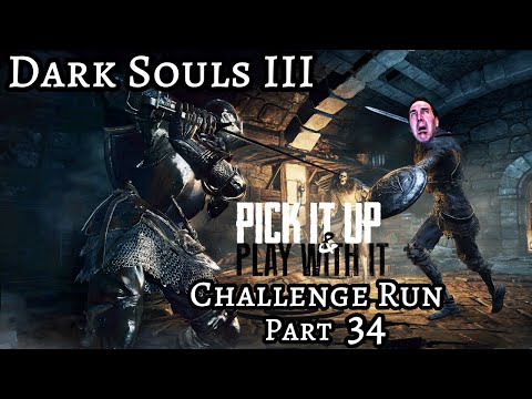 Zeke Plays: Dark Souls III (Pick it up and Play with it)(part 34)