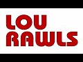 Lou Rawls - From Now On (Remastered) Hq