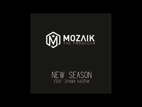 Mozaik   New Season feat  Ziyawa Kazitha