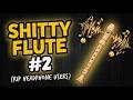 Shitty Flute #2 by Kayhin