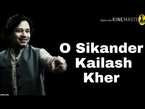 o sikandar o sikandar  hit songs of Kailash Kher