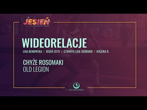 LIGA BEMOWSKA / JESIEŃ 2019 / CHYŻE ROSOMAKI - OLD LEGION