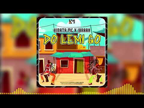 kinata mc x ibraah - do lemi Go (official Audio)