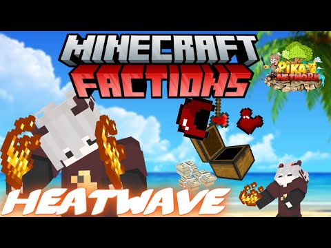 CANT BEAT THE HEAT | Op Factions Pika Network