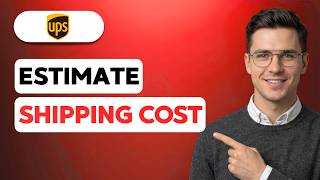 How to Estimate UPS Shipping Cost [2026 Full Guide]