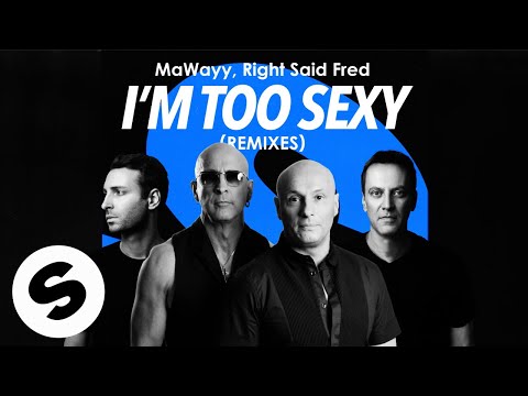 MaWayy, Right Said Fred - I'm Too Sexy (Festival Mix) [Official Audio]