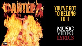 Pantera - You've Got To Belong To It (Lyrics)