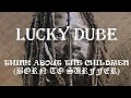 Lucky Dube Think About The Children Born To Suffer Lyrics