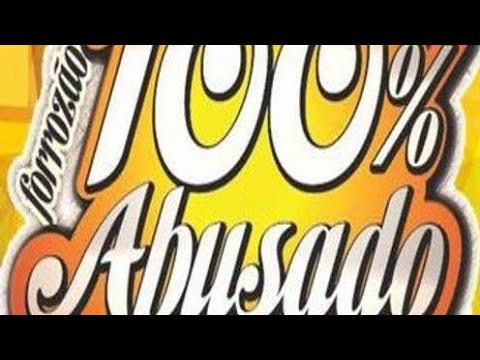 100%Abusado 2011 O Melhor  Pé De Serra 💥🎶💥🎶