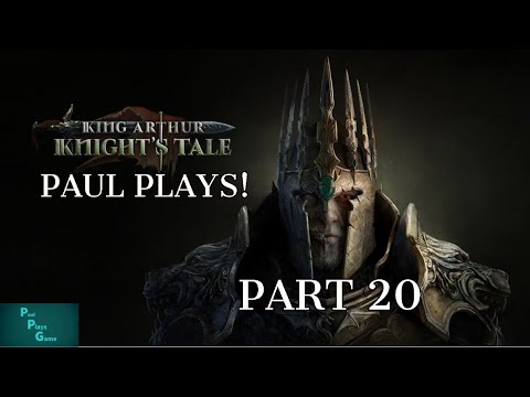 King Arthur Knights Tale 1st Playthrough - Part  20  - The Curse of Sir Bors