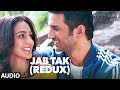 JAB TAK (REDUX)Full Song (Audio)| M.S. DHONI -THE UNTOLD STORY | Sushant Singh Rajput ,Kiara Advani