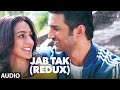 JAB TAK REDUX Full Song Audio M S DHONI THE UNTOLD STORY Sushant Singh Rajput Kiara Advani