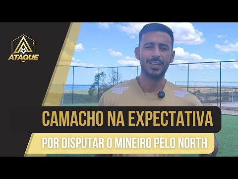 NORTH: CAMACHO NA EXPECTATIVA PELO CAMPEONATO MINEIRO