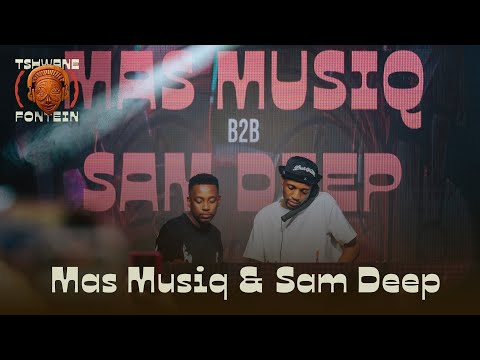 Mas Musiq B2B Sam Deep Live at Tshwanefontein