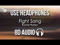 Rachel Platten - Fight Song (8D AUDIO)
