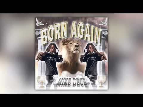 MIKE DECE - BORN AGAIN (Full Album)