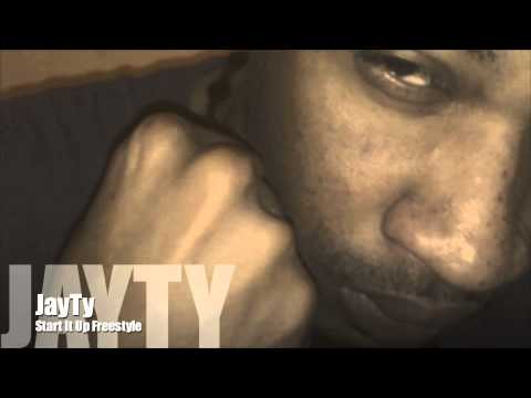 JayTy - Start It Up Freestyle