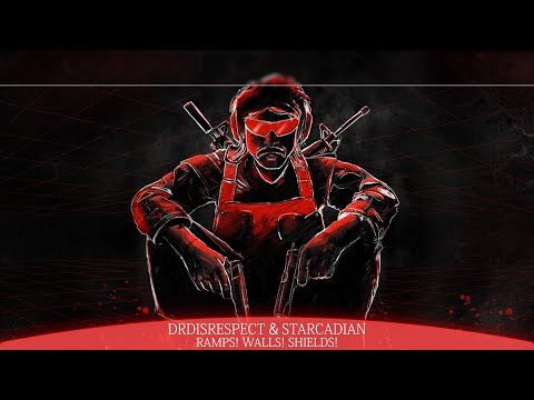 Ramps! Walls! Shields! (DrDisrespect) [lyrics]