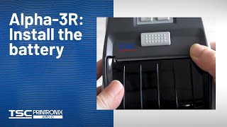 TSC Alpha-3R: Install the battery TSC Alpha-3R: Install the battery