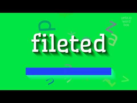 FILETED - HOW TO SAY FILETED? #fileted