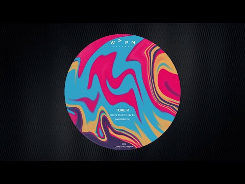 Tome R - Don't Talk To Me [WAPMEP014]