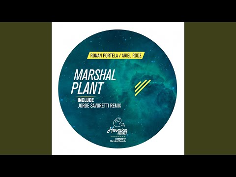 Marshal Plant (Jorge Savoretti Remix)