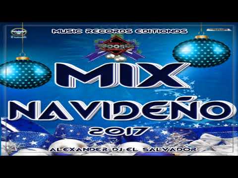 Mix navideño 2017 alexander Dj el salvador