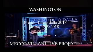 WASHINGTON  - Premio Lucio Dalla - Roma 12/5/18 -  Mecco Villani live Project