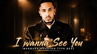 Marques Houston Type Beat - "Wanna See You"