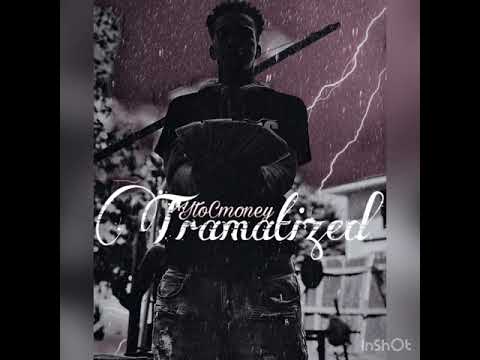 YtoCmoney- Tramatized