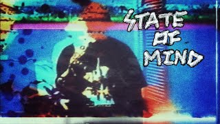 State of Mind Music Video
