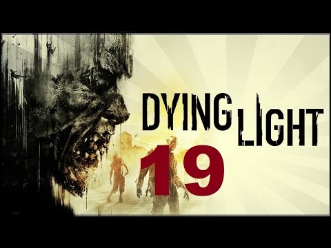 Dying Light : Walkthrough w/ Commentary [Part 19 - Jade Dies...as Does My Heart ] 1080p HD
