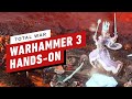 Total War: Warhammer 3 - The First Hands-On