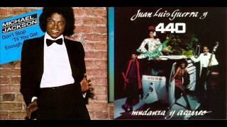 Don&#39;t Stop&#39;Till You Get Enough (Michael Jackson) - Dame (Juan Luis Guerra y 440)