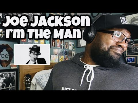 Joe Jackson - I’m The Man | REACTION