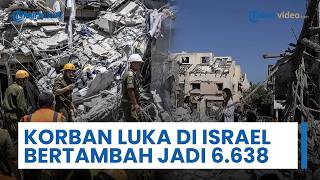 Jumlah Korban Luka di Israel Bertambah Jadi 6.638 & Korban Jiwa Meningkat termasuk Seorang Perwira