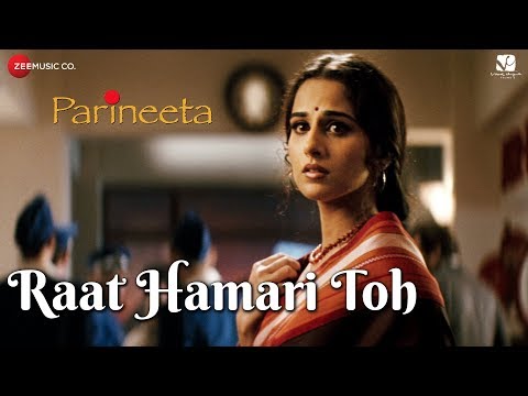 Raat Hamari Toh | Parineeta | Saif Ali Khan & Vidya Balan | K.S. Chitra & Swanand Kirkire